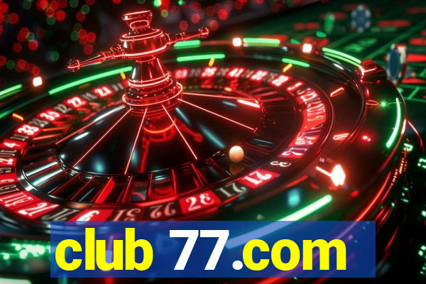 club 77.com